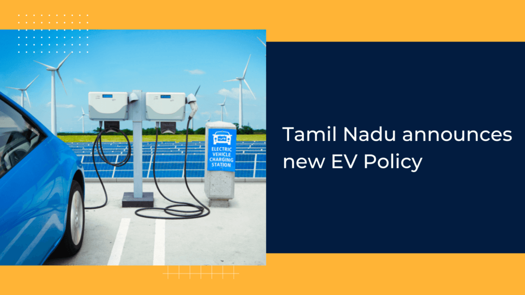 Tamil Nadu announces new EV Policy India's first News Website on